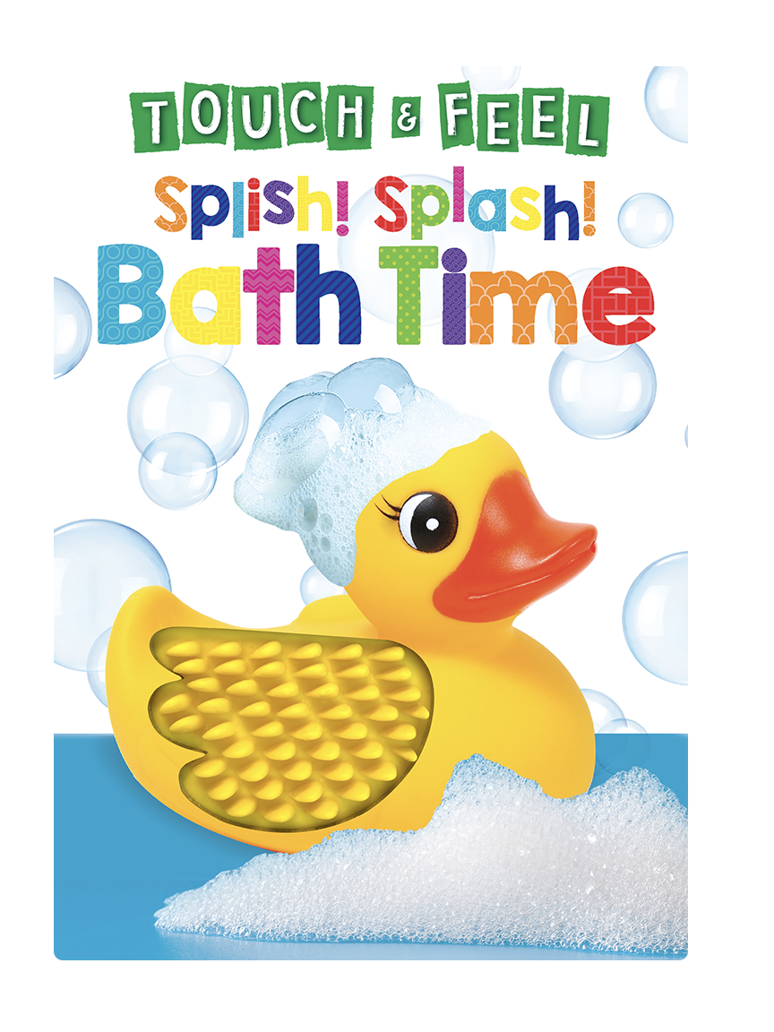 Splish! Splash! Bath Time -Touch and Feel Sensory Board Book