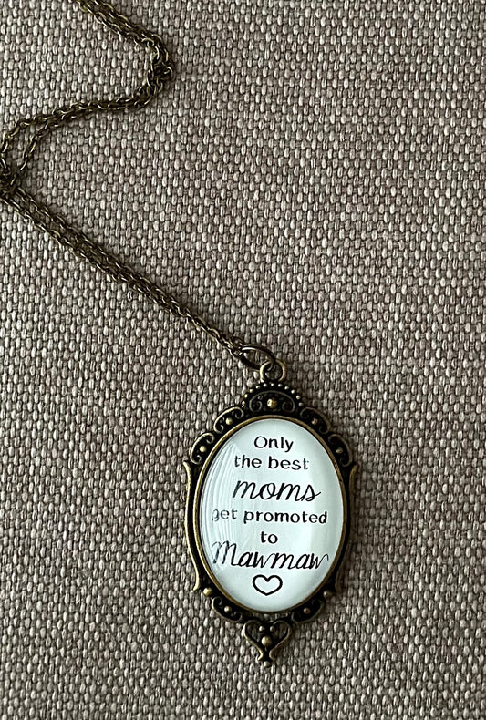 Only the best moms get promoted to... Necklace