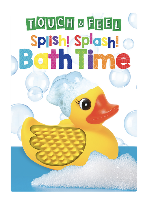 Splish! Splash! Bath Time -Touch and Feel Sensory Board Book
