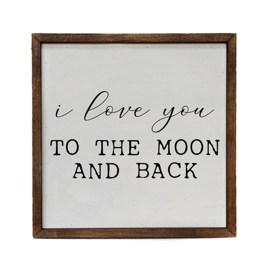 I Love You To The Moon And Back Wood Wall Art